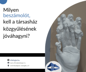 milyen beszámolót kell a társasháznak jóváhagyni?